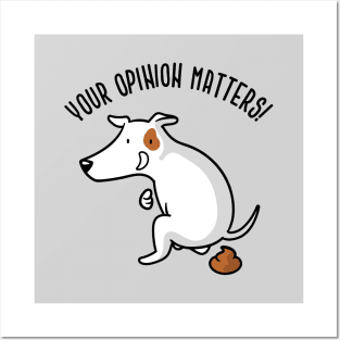 Your Opinion Matters Posters and Art